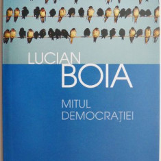 Mitul democratiei – Lucian Boia