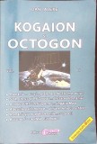 Kogaion si Octogon Vol. 2 - Dan Alexe, Istorie, 1995, Obiectiv, Romana, Paperback, 188 pagini