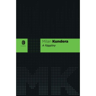 A f&amp;uuml;gg&amp;ouml;ny - Milan Kundera foto