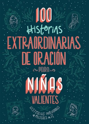 100 Historias Extraordinarias de Oraci