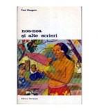 Paul Gauguin - Noa-Noa si alte scrieri - 106392