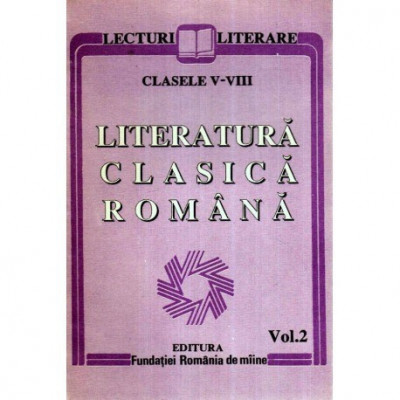 - Literatura clasica romana vol. II - Clasele V-VIII - 120157 foto