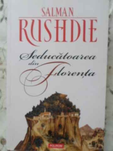 SEDUCATOAREA DIN FLORENTA-SALMAN RUSHDIE-256705