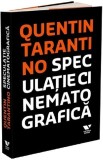 Speculatie cinematografica - Quentin Tarantino