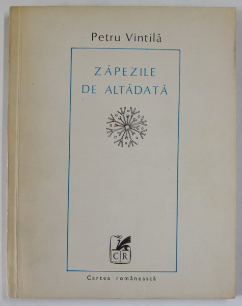 ZAPEZILE DE ALTADATA , versuri de PETRU VINTILA , APARUTA 1979 , DEDICATIE DATA IN 1979*