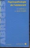 Psychopatologie de ladolescent/ Alain Braconnier, Daniel Marcelli cu dedicatia lui D. Marcelli