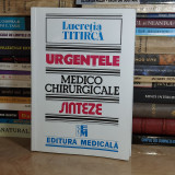 LUCRETIA TITIRCA - URGENTELE MEDICO-CHIRURGICALE * SINTEZE ASISTENTII MEDICALI @
