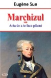 Marchizul - Eugene Sue - Carte Beletristica Aventura