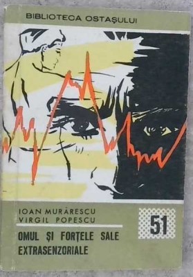 OMUL SI FORTELE SALE EXTRASENZORIALE. PSIHOTRONICA - O NOUA STIINTA-IOAN MURARESCU, VIRGIL POPESCU-258760 foto