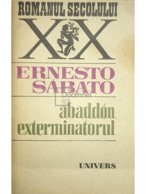 Ernesto Sabato - Abaddon, exterminatorul (editia 1986) foto