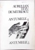 Antumele 4 si 5 - Aurelian Titu Dumitrescu - Poezii, Editura Litera 1986, Carte Beletristica, 70 pagini