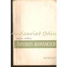 Aristizza Romanescu - Mircea Mancas - Tiraj: 8150 Exemplare