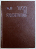 TRATAT DE FIZIOPATOLOGIE , VOL. III de MARCEL SARAGEA si DAN PERETIANU , 1994