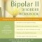 The Bipolar II Disorder Workbook: Managing Recurring Depression, Hypomania, and Anxiety