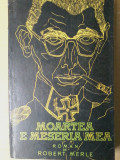 Robert Merle - Moartea e meseria mea, 1962