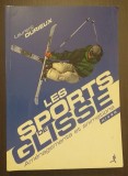 LES SPORTS DE GLISSE - AMENAGEMENTS ET ANIMATIONS EN HIVER - LAURENT DURIEUX