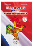 Limba franceză pentru clasa pregătitoare - Paperback brosat - Cristina Bolbose, Cristina Voican - Ars Libri, Clasa pregatitoare, Limba Franceza