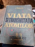 J. Thibaud - Viata si transmutatia atomilor