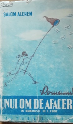 ROMANUL UNUI OM DE AFACERI - SALOM ALEHEM foto