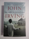 JOHN IRVING - LAST NIGHT IN TWISTED RIVER