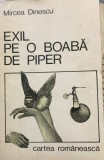 Exil pe o boaba de piper - Mircea Dinescu - carte cu dedicatia autorului