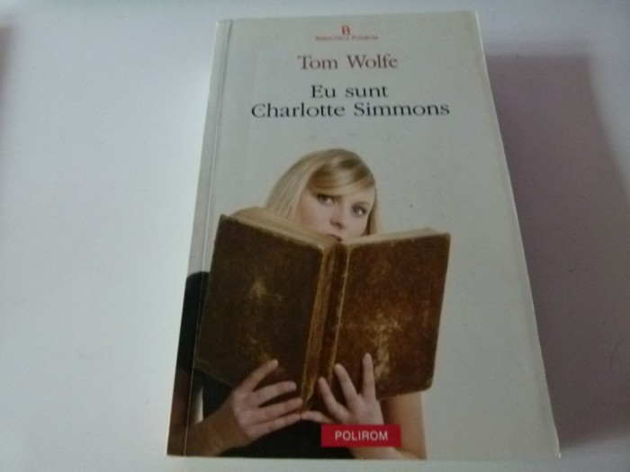 Eu sint Charlote Simmons- Tom Wolfe