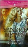 Amintiri Inselatoare Sandra Brown carte romantica editura Lira 2014 format cartonata coperta
