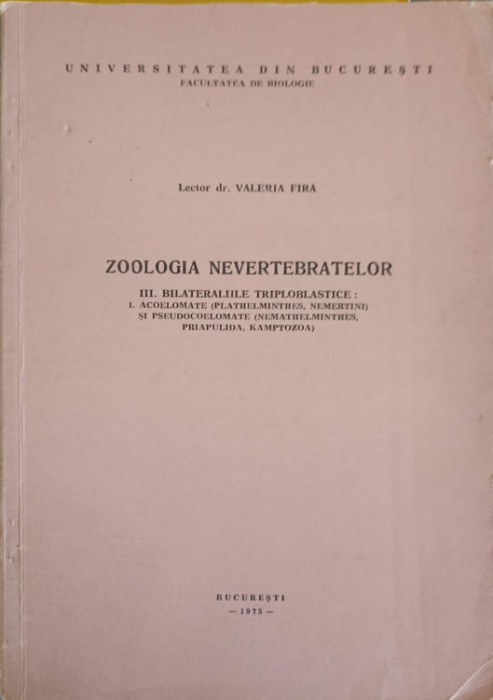 ZOOLOGIA NEVERTEBRATELOR VOL.3 BILATERALIILE TRIPLOBLASTICE-VALERIA FIRA-245743