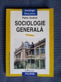 Sociologie Generala - Petre Andrei, Editia a IV-a, 1997, 392 pagini