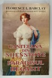 CASTELANA DIN SHENSTONE , PARADISUL REGASIT de FLORENCE L. BARCLAY , 2021