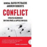 Conflict. Evolutia razboiului din 1945 pana la luptele din Gaza - Andrew Roberts, Diana Morarasu