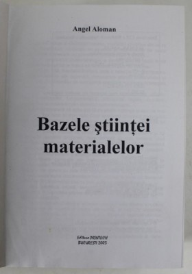 BAZELE STIINTEI MATERIALELOR de ANGEL ALOMAN , 2003 foto