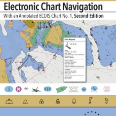 Introduction to Electronic Chart Navigation: With an Annotated ECDIS Chart No. 1