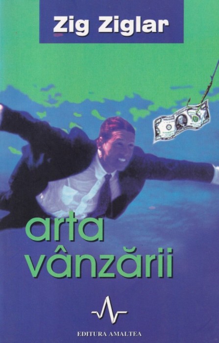 Zig Ziglar - Arta vanzarii