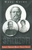 DORU COSMA - 3 FILOZOFI IN FATA JUSTITIEI ( SOCRATE; G. BRUNO; GALILEO GALILEI )