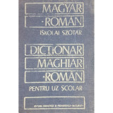 Iskolai Szotar - Dictionar maghiar-roman pentru uz scolar (Editia: 1985)