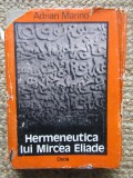 Adrian Marino - Hermeneutica lui Mircea Eliade