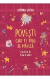 Povesti care te trag de maneca - Adriana Stefan