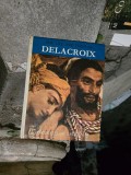 The Life and Times of Delacroix - E. Orlandi