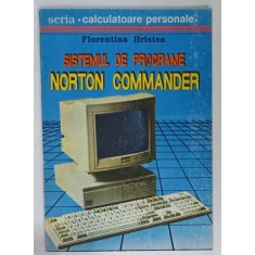 SISTEMUL DE PROGRAMARE NORTON COMMANDER de FLORENTINA HRISTEA , 1992