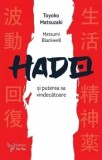 Cumpara ieftin Hado si puterea sa vindecatoare/Toyoko Matsuzaki, Matsumi Blackwell
