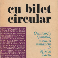 MIRCEA ZACIU - CU BILET CIRCULAR ( O ANTOLOGIE A SCHITEI ROMANESTI )