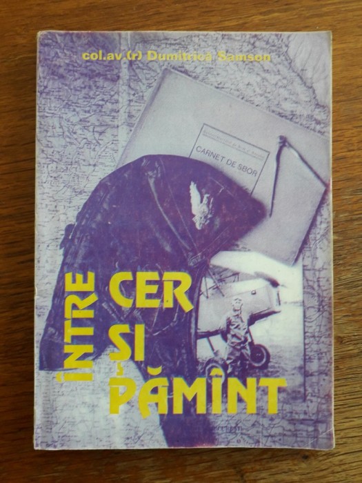 Intre cer si pamant (aviatie) - Dumitrica Samson / R3P2F