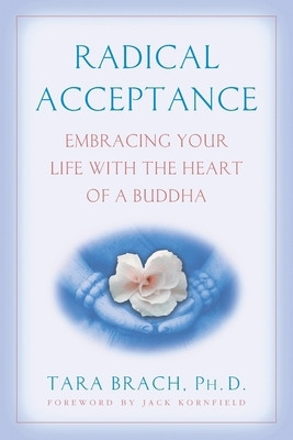 Radical Acceptance: Embracing Your Life with the Heart of a Buddha foto