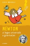 Cumpara ieftin Newton si legea universala a gravitatiei/Luca Novelli