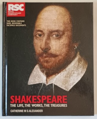 SHAKESPEARE , THE LIFE , THE WORKS , THE TREASURES by CATHERINE M.S. ALEXANDER , 2011 foto