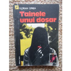 Tainele unui dosar - Florian Oprea