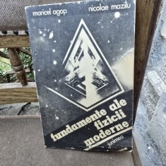 FUNDAMENTE ALE FIZICII MODERNE - MARICEL AGOP
