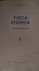 Fizica atomica vol II E.V.Spolschi 1953 traducere din rusa