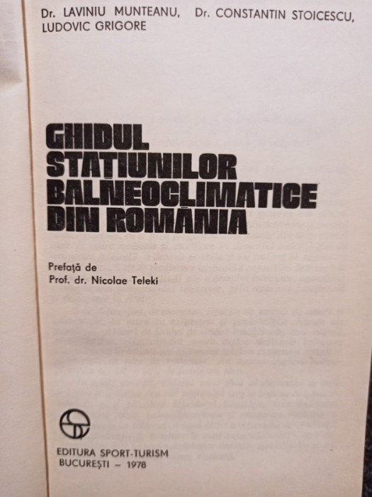 Laviniu Munteanu - Ghidul statiunilor balneoclimatice din Romania (1978)